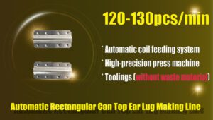 Automatic Rectangular Can Ear Lug Making Line